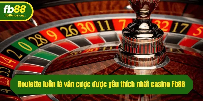 Roulette luôn là ván cược được yêu thích nhất casino Fb88