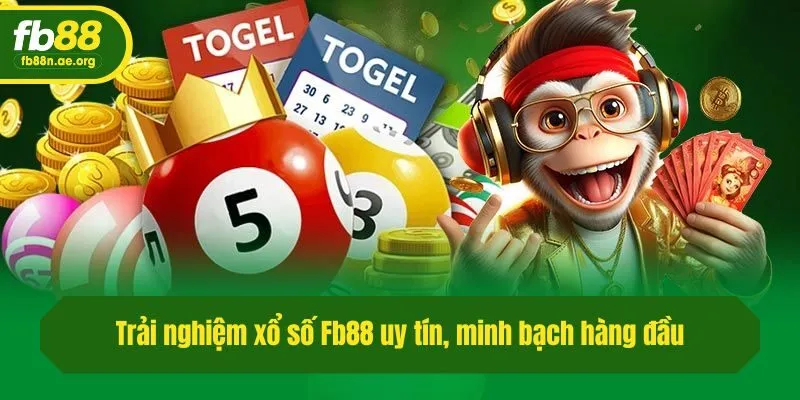 Trải nghiệm xổ số Fb88 uy tín, minh bạch hàng đầu